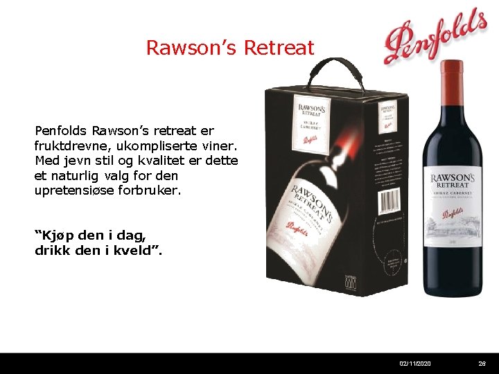Rawson’s Retreat Penfolds Rawson’s retreat er fruktdrevne, ukompliserte viner. Med jevn stil og kvalitet
