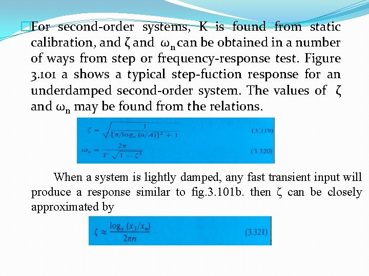 �For second-order systems, K is found from static calibration, and ζ and ωn can