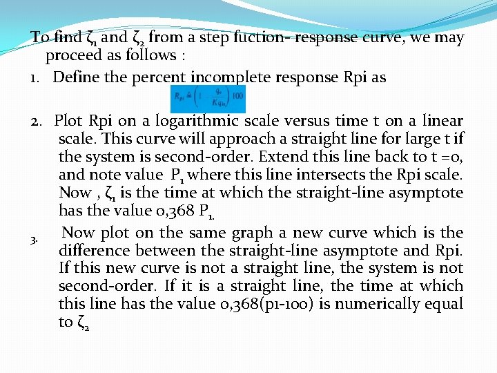 To find ζ 1 and ζ 2 from a step fuction- response curve, we