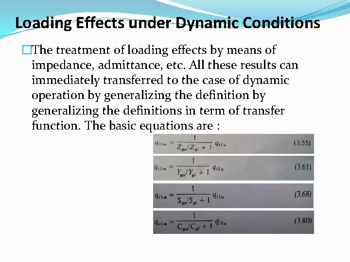 Loading Effects under Dynamic Conditions �The treatment of loading effects by means of impedance,