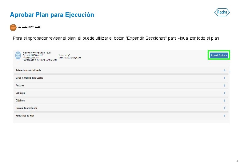 Aprobar Plan para Ejecución Aprobador (KAM Lead) Para el aprobador revisar el plan, él Aprobar Plan para Ejecución Aprobador (KAM Lead) Para el aprobador revisar el plan, él