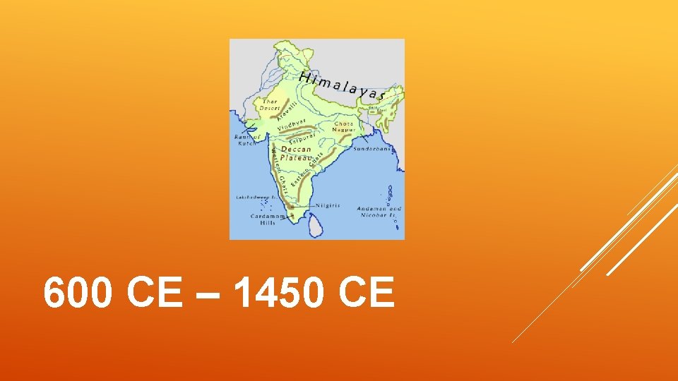 600 CE – 1450 CE 