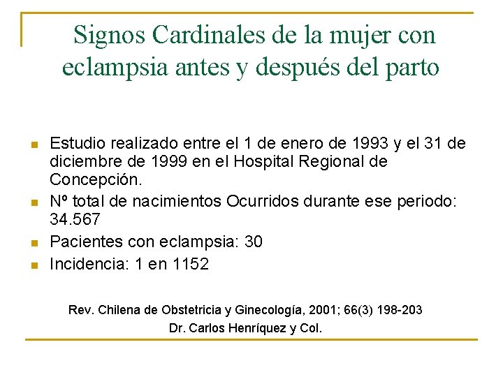 Signos Cardinales de la mujer con eclampsia antes y después del parto n n