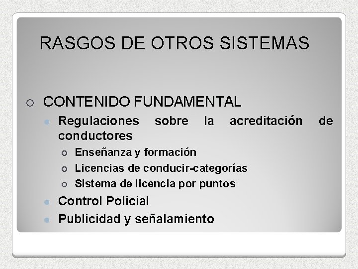 RASGOS DE OTROS SISTEMAS ¡ CONTENIDO FUNDAMENTAL l Regulaciones conductores ¡ ¡ ¡ l