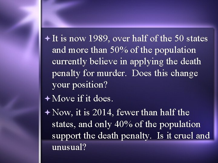  It is now 1989, over half of the 50 states and more than