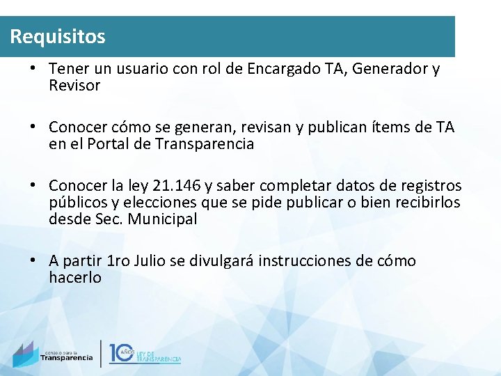 Requisitos • Tener un usuario con rol de Encargado TA, Generador y Revisor •