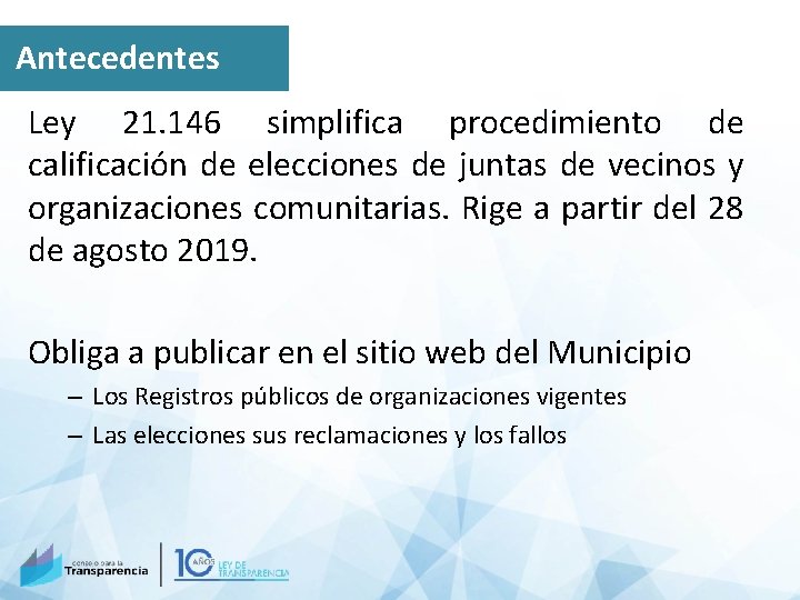 Antecedentes Ley 21. 146 simplifica procedimiento de calificación de elecciones de juntas de vecinos