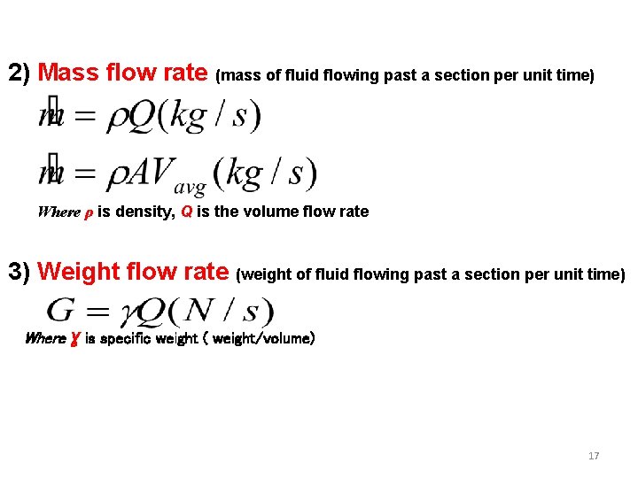 2) Mass flow rate (mass of fluid flowing past a section per unit time)