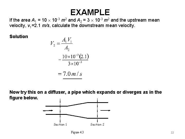 EXAMPLE If the area A 1 = 10 10 -3 m 2 and A