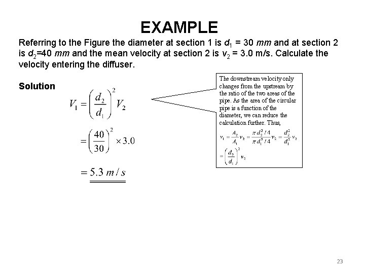 EXAMPLE Referring to the Figure the diameter at section 1 is d 1 =