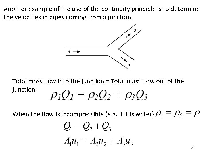 Another example of the use of the continuity principle is to determine the velocities