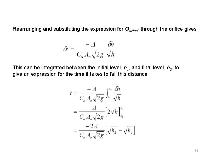 Rearranging and substituting the expression for Qactual through the orifice gives This can be