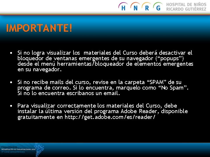 IMPORTANTE! • Si no logra visualizar los materiales del Curso deberá desactivar el bloquedor