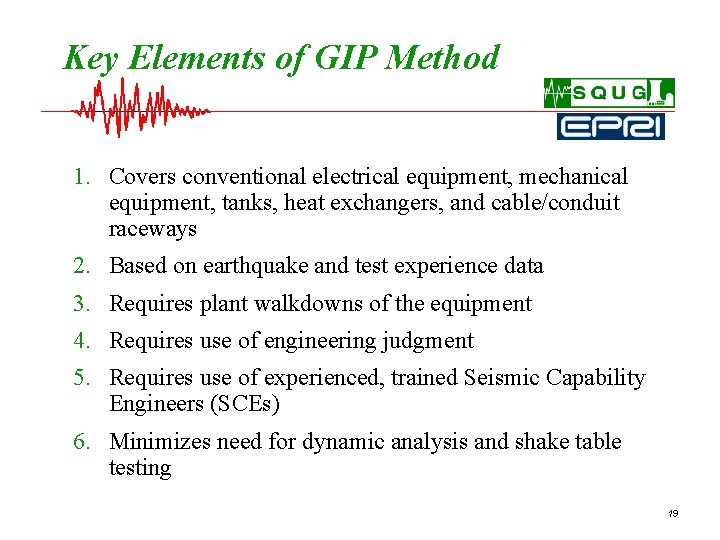 Key Elements of GIP Method 1. Covers conventional electrical equipment, mechanical equipment, tanks, heat