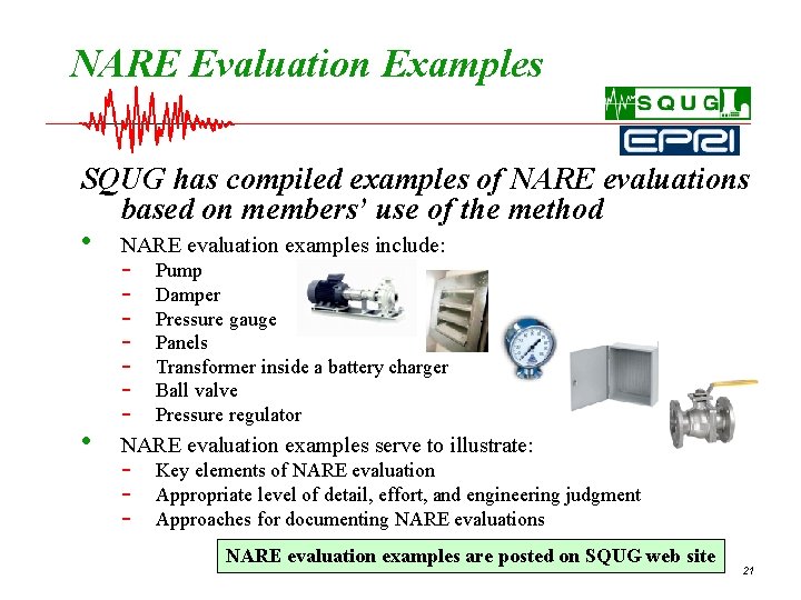 NARE Evaluation Examples SQUG has compiled examples of NARE evaluations based on members’ use