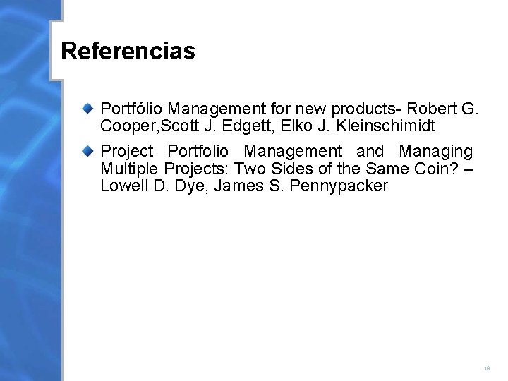 Referencias Portfólio Management for new products- Robert G. Cooper, Scott J. Edgett, Elko J.