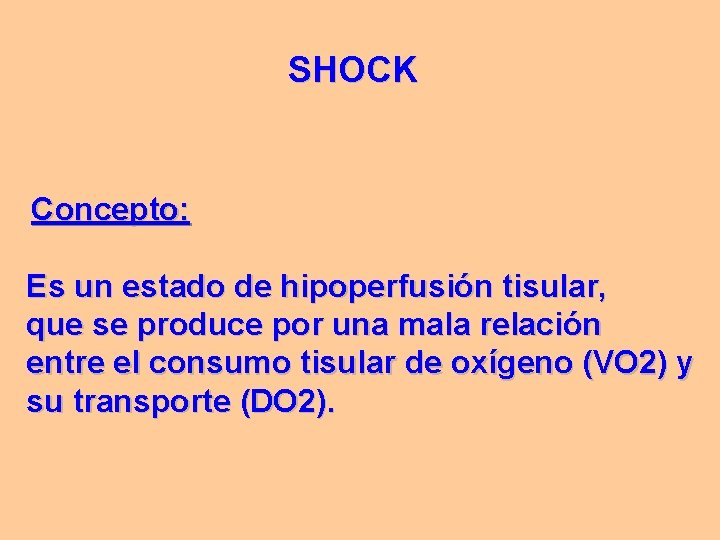 SHOCK Concepto: Es un estado de hipoperfusión tisular, que se produce por una mala SHOCK Concepto: Es un estado de hipoperfusión tisular, que se produce por una mala