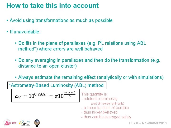 How to take this into account • Avoid using transformations as much as possible