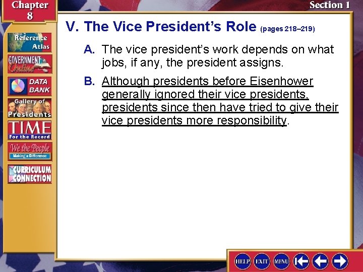 V. The Vice President’s Role (pages 218– 219) A. The vice president’s work depends