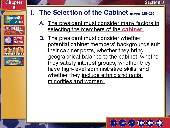 I. The Selection of the Cabinet (pages 228– 230) A. The president must consider