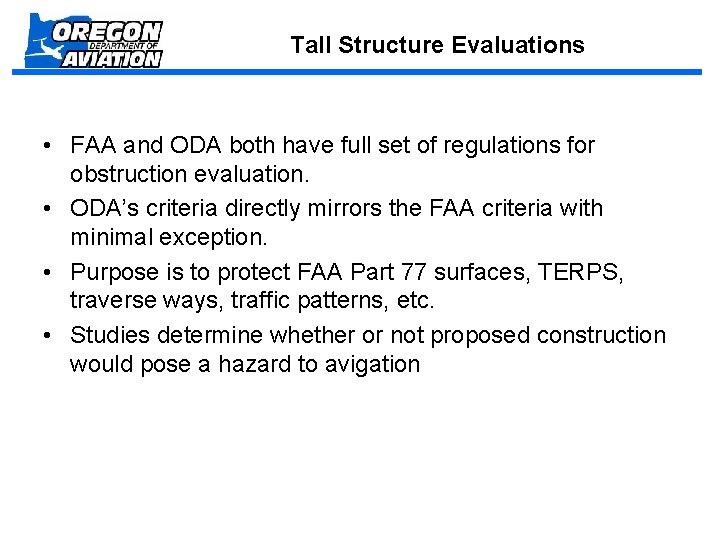 Tall Structure Evaluations • FAA and ODA both have full set of regulations for