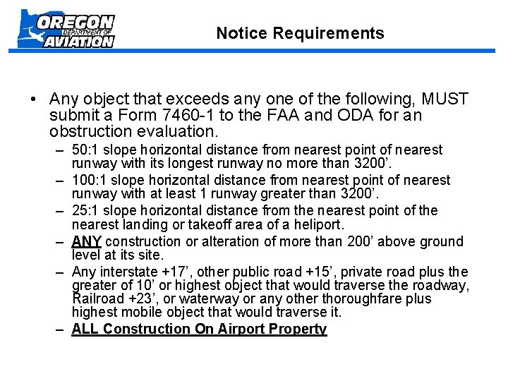 Notice Requirements • Any object that exceeds any one of the following, MUST submit