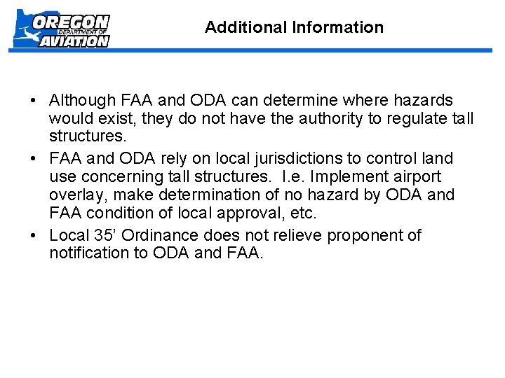 Additional Information • Although FAA and ODA can determine where hazards would exist, they