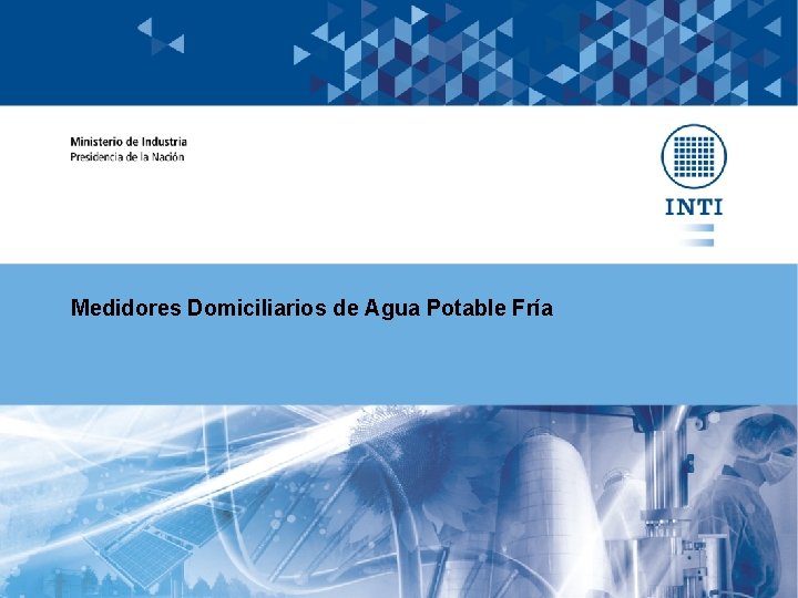 Medidores Domiciliarios de Agua Potable Fría 