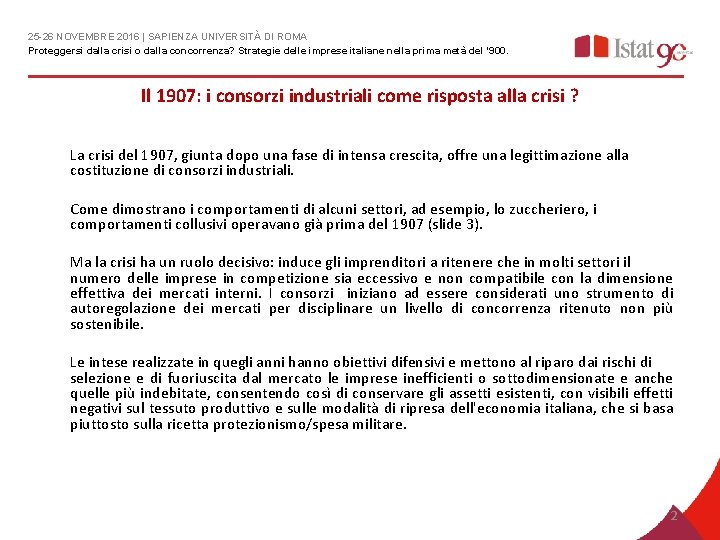 25 -26 NOVEMBRE 2016 | SAPIENZA UNIVERSITÀ DI ROMA Proteggersi dalla crisi o dalla