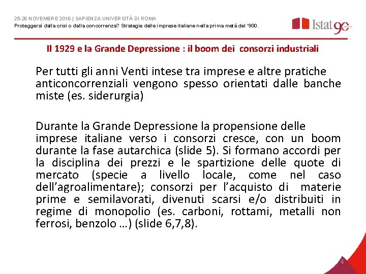 25 -26 NOVEMBRE 2016 | SAPIENZA UNIVERSITÀ DI ROMA Proteggersi dalla crisi o dalla