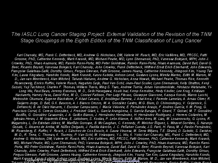 The IASLC Lung Cancer Staging Project: External Validation of the Revision of the TNM