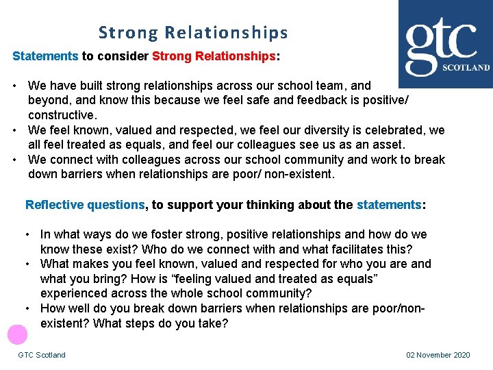 Strong Relationships Statements to consider Strong Relationships: • We have built strong relationships across