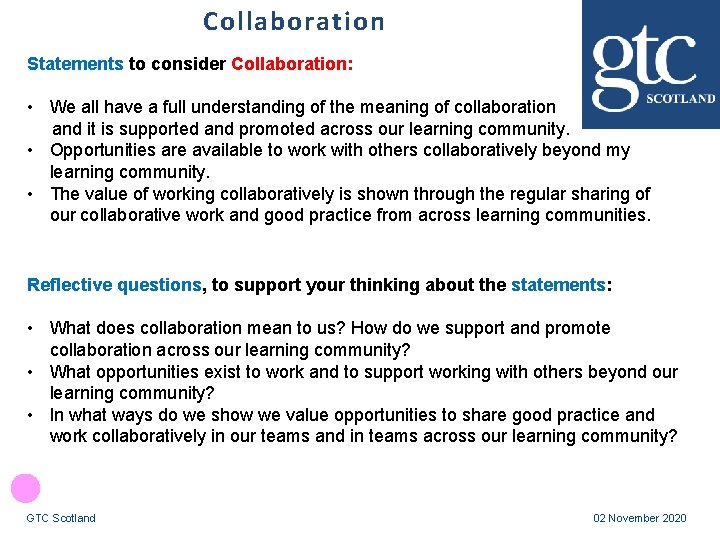 Collaboration Statements to consider Collaboration: • We all have a full understanding of the