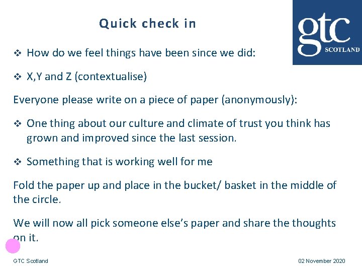 Quick check in v How do we feel things have been since we did: