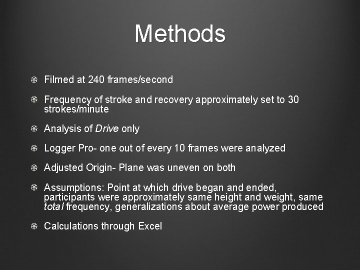 Methods Filmed at 240 frames/second Frequency of stroke and recovery approximately set to 30 Methods Filmed at 240 frames/second Frequency of stroke and recovery approximately set to 30