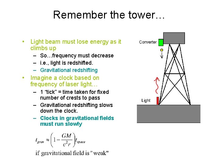 Remember the tower… • Light beam must lose energy as it climbs up –