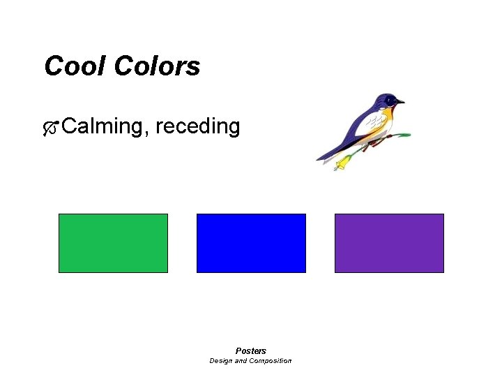 Cool Colors Ó Calming, receding Posters Design and Composition 