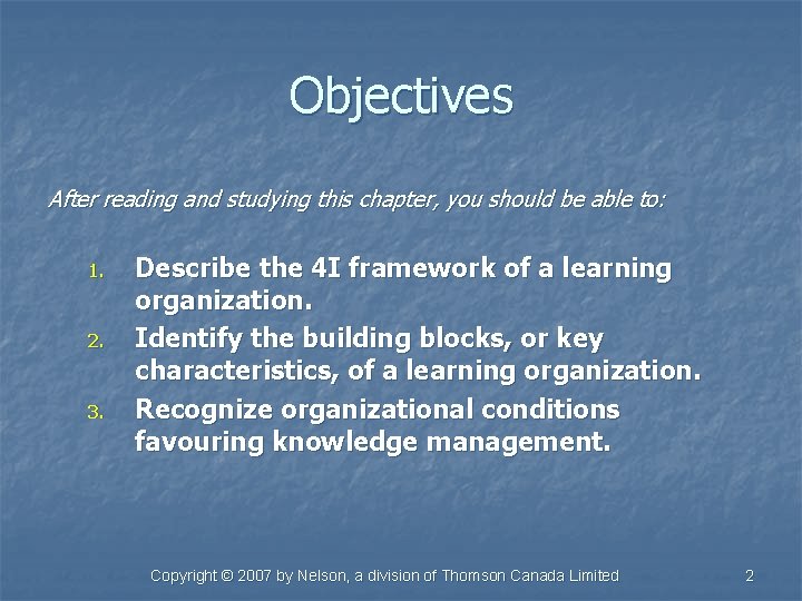 Objectives After reading and studying this chapter, you should be able to: 1. 2.