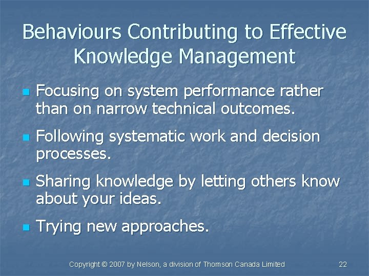 Behaviours Contributing to Effective Knowledge Management n n Focusing on system performance rather than