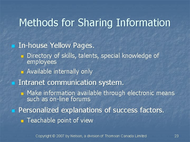 Methods for Sharing Information n n In-house Yellow Pages. n Directory of skills, talents,