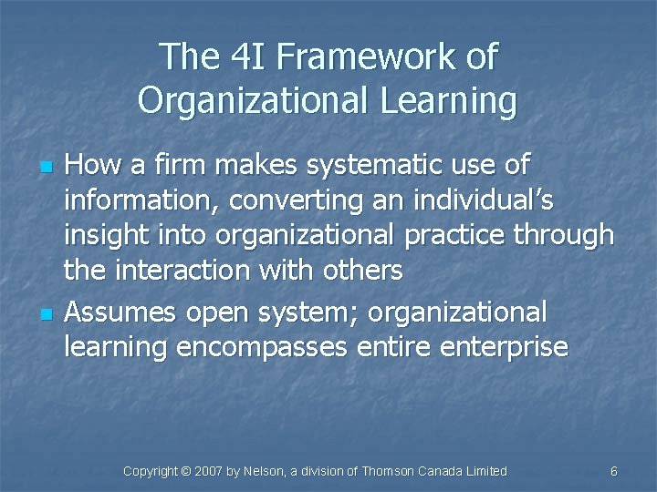 The 4 I Framework of Organizational Learning n n How a firm makes systematic