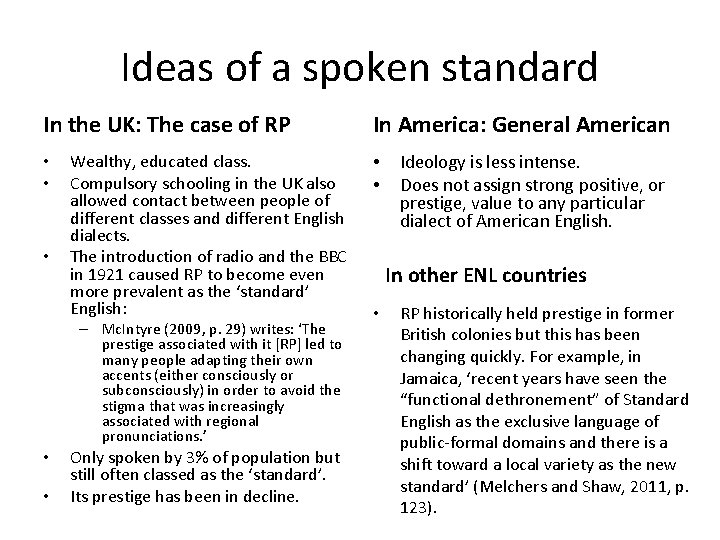 Ideas of a spoken standard In the UK: The case of RP • •