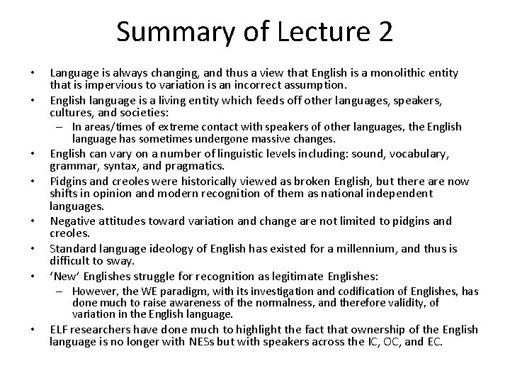 Summary of Lecture 2 • • Language is always changing, and thus a view