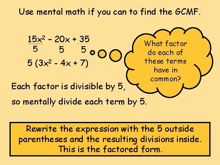 Use mental math if you can to find the GCMF. 15 x 2 – Use mental math if you can to find the GCMF. 15 x 2 –