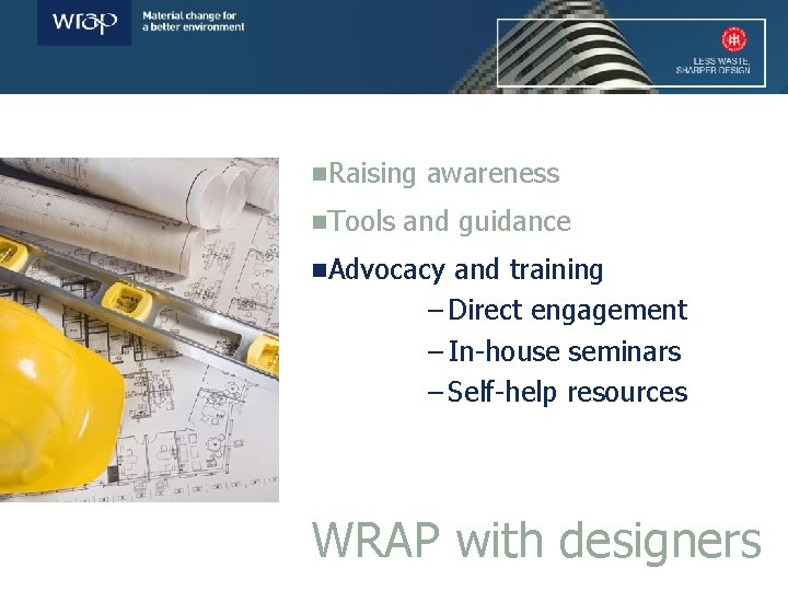 n. Raising n. Tools awareness and guidance n. Advocacy and training – Direct engagement