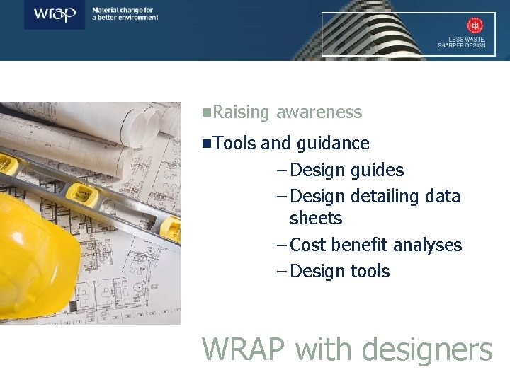 n. Raising n. Tools awareness and guidance – Design guides – Design detailing data