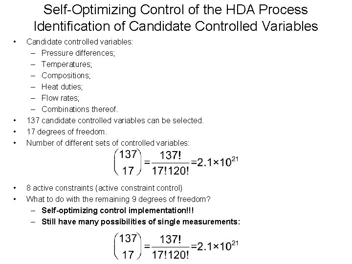 Self-Optimizing Control of the HDA Process Identification of Candidate Controlled Variables • • • Self-Optimizing Control of the HDA Process Identification of Candidate Controlled Variables • • •