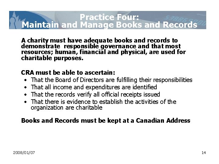 Practice Four: Maintain and Manage Books and Records A charity must have adequate books Practice Four: Maintain and Manage Books and Records A charity must have adequate books