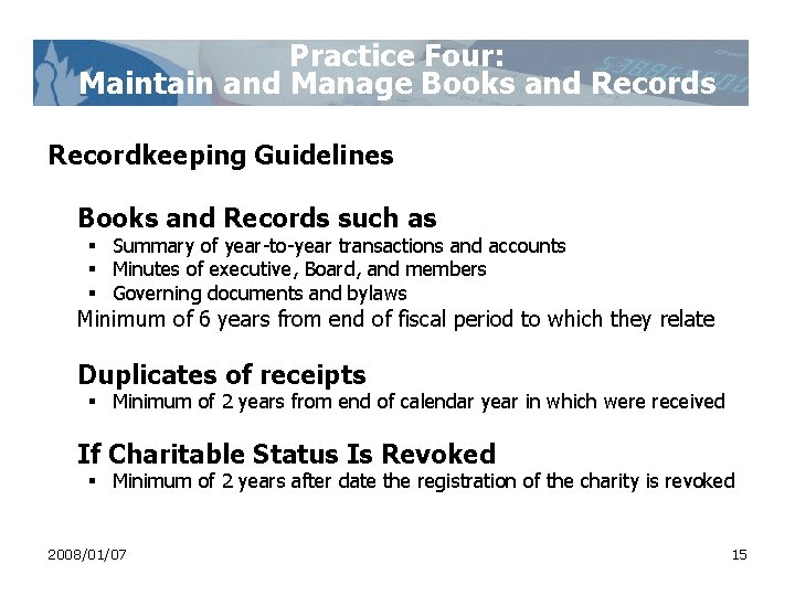 Practice Four: Maintain and Manage Books and Records Recordkeeping Guidelines Books and Records such Practice Four: Maintain and Manage Books and Records Recordkeeping Guidelines Books and Records such