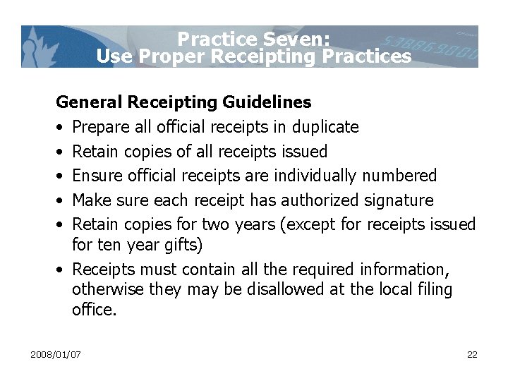 Practice Seven: Use Proper Receipting Practices General Receipting Guidelines • Prepare all official receipts Practice Seven: Use Proper Receipting Practices General Receipting Guidelines • Prepare all official receipts